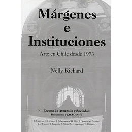 Margenes E Instituciones - Arte En Chile Desde 1973