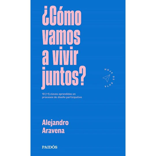 ¿Cómo Vamos A Vivir Juntos?