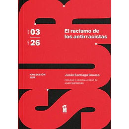 El Racismo De Los Antirracistas