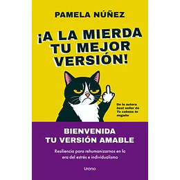 A La Mierda Tu Mejor Version
