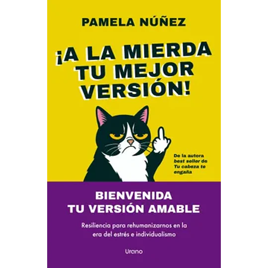 A La Mierda Tu Mejor Version