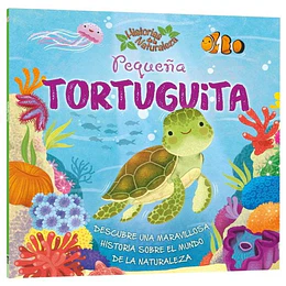Pequeña Tortuguita (Historias De La Naturaleza)