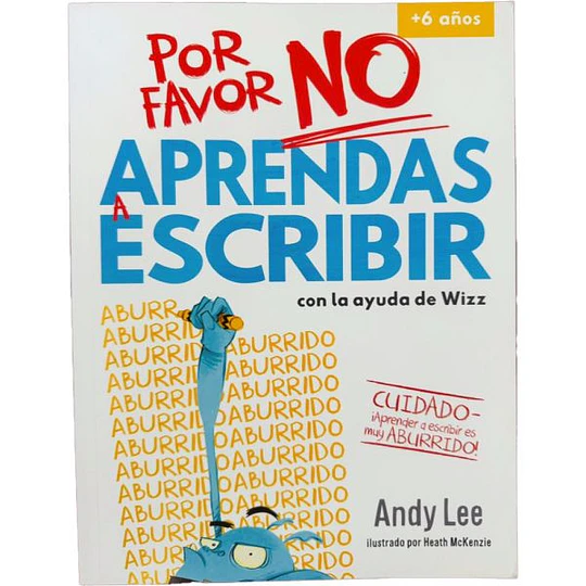Por Favor No Aprendas A Escribir