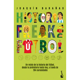 Historia Freak Del Futbol