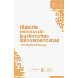 Historia Minima De Las Derechas Latinoamericanas
