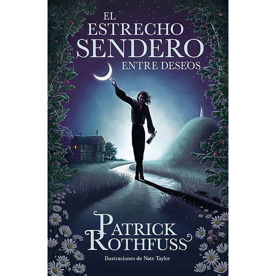 El Estrecho Sendero Entre Deseos