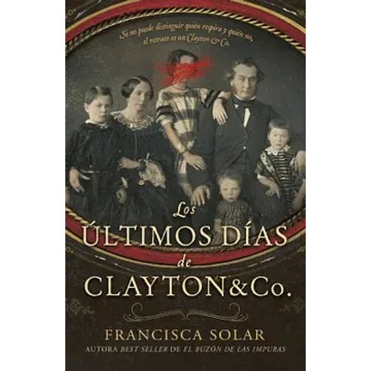 Los Ultimos Dias De Clayton & Co. (Edicion Especial)