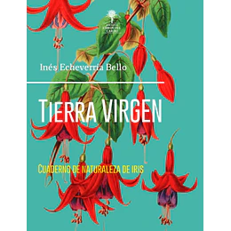 Tierra Virgen - Cuaderno De Naturaleza De Iris