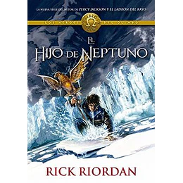 El Hijo De Neptuno (Los Heroes Del Olimpo 2)