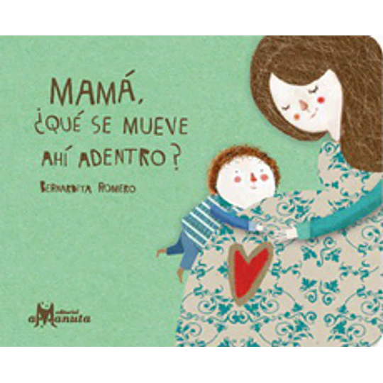 Mama Que Se Mueve Ahi Dentro