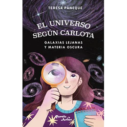 El Universo Según Carlota 4 - Galaxias Lejanas Y Materia Oscura