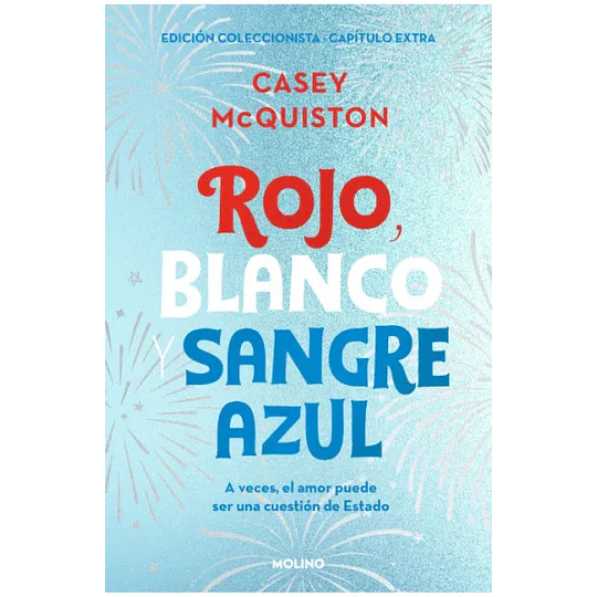 Rojo, Blanco Y Sangre Azul (Edición Coleccionista Con Capítulo Extra)