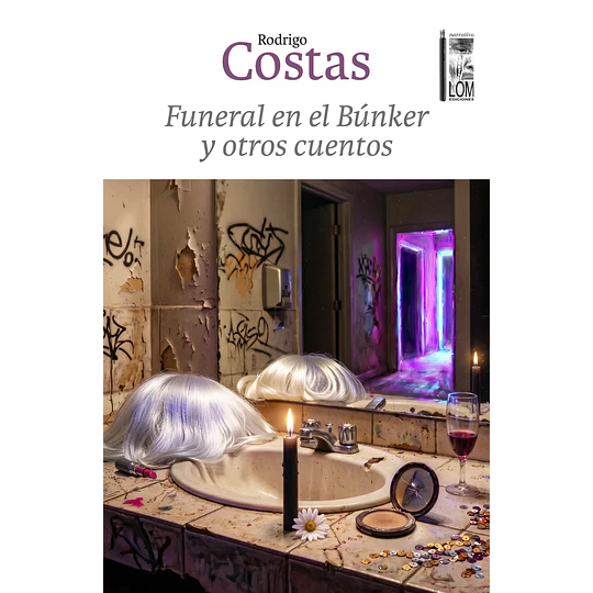 Funeral En El Bunker Y Otros Cuentos