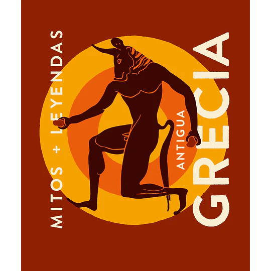 Mitos + Leyendas - Antigua Grecia