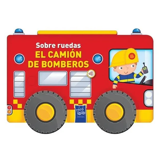 Sobre Ruedas - El Camion De Bomberos