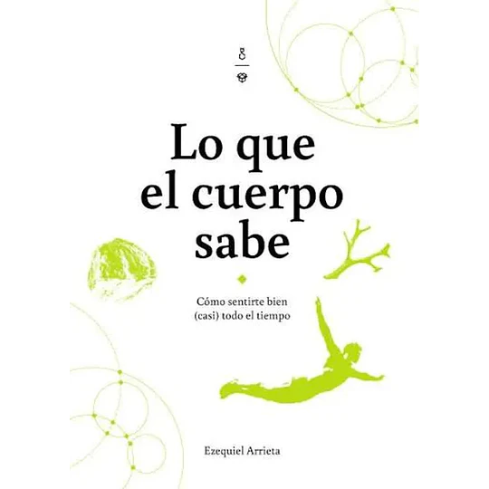Lo Que El Cuerpo Sabe