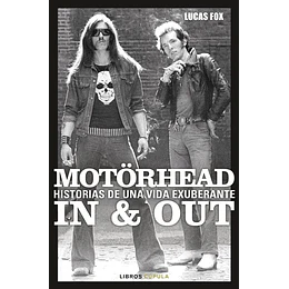Motorhead In & Out - Memorias De Una Vida Exuberante