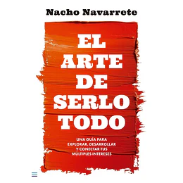 El Arte De Serlo Todo