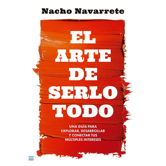 El Arte De Serlo Todo