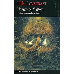 Hongos De Yuggoth Y Otros Poemas Fantásticos (Edición Bilingüe) 