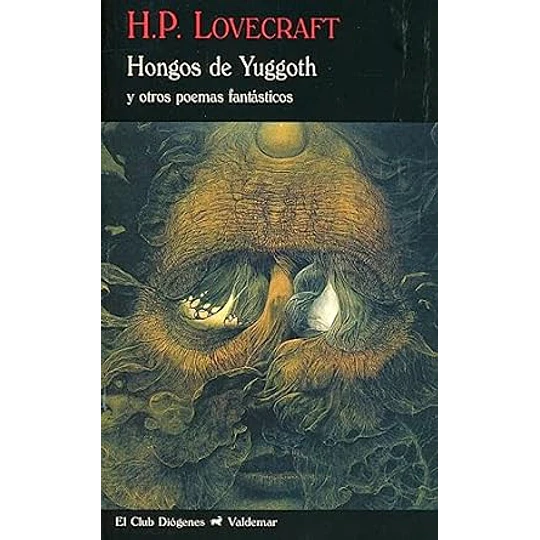 Hongos De Yuggoth Y Otros Poemas Fantásticos (Edición Bilingüe) 