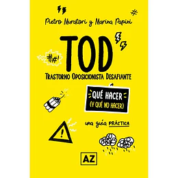 Tod (Trastorno Oposicionista Desafiante) - Una Guia Practica