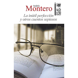 La Inútil Perfección Y Otros Cuentos Sepiosos