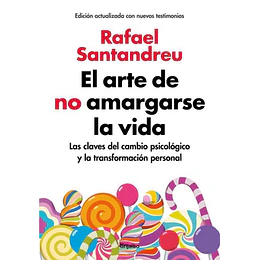 El Arte De No Amargarse La Vida