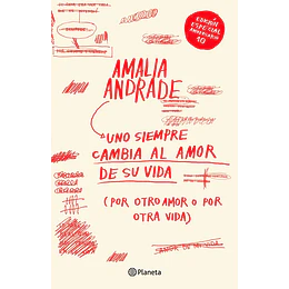 Uno Siempre Cambia Al Amor De Su Vida (Ed. Especial 10° Aniversario)