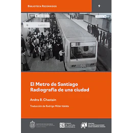 El Metro De Santiago - Radiografia De Una Ciudad