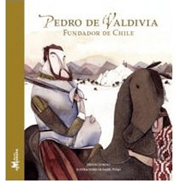 Pedro De Valdivia Fundador De Chile