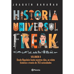 Historia Universal Freak Volumen Ii