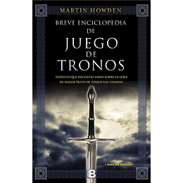 Breve Enciclopedia De Juego De Tronos