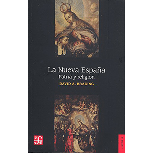 La Nueva España, Patria Y Religion