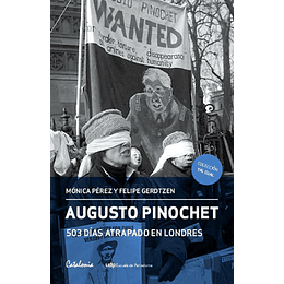 Augusto Pinochet - 503 Dias Atrapado En Londres