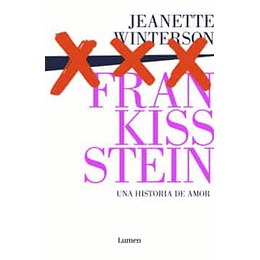 Frankissstein. Una Historia De Amor