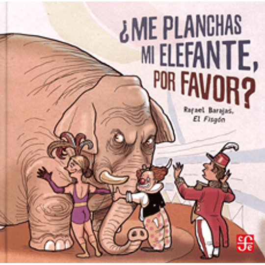 ¿Me Planchas Mi Elefante Por Favor?