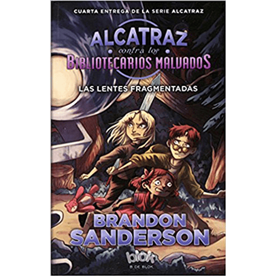 Alcatraz Contra Los Bibliotecarios Malvados - Las Lentes Fragmentadas