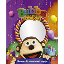 Bubba Y Sus Amigos - Descubriendome En El Espejo
