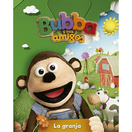 Bubba Y Sus Amigos - La Granja