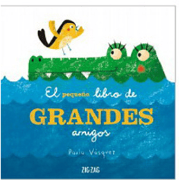 El Pequeño Libro De Los Grandes Amigos