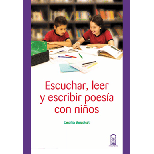 Escuchar, Leer Y Escribir Poesia Con Niños