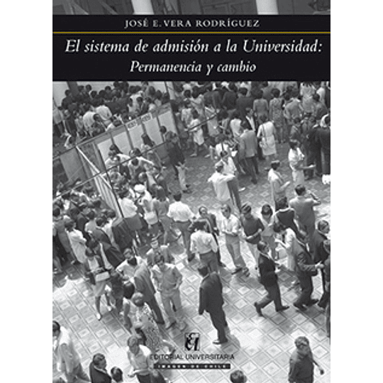 Sistema De Admision A La Universidad - Permanencia Y Cambio, El