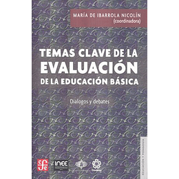 Temas Clave De La Evaluacion De La Educacion Basica - Dialogos Y Debates