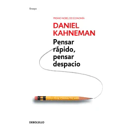 Pensar Rapido, Pensar Despacio