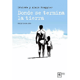 Donde Se Termina La Tierra Chile 1948-1970