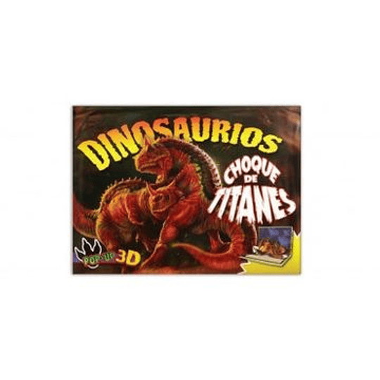 Dinosaurios Pop Up - Choque De Titanes
