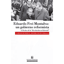Eduardo Frei Montalva:un Gobierno Reformista