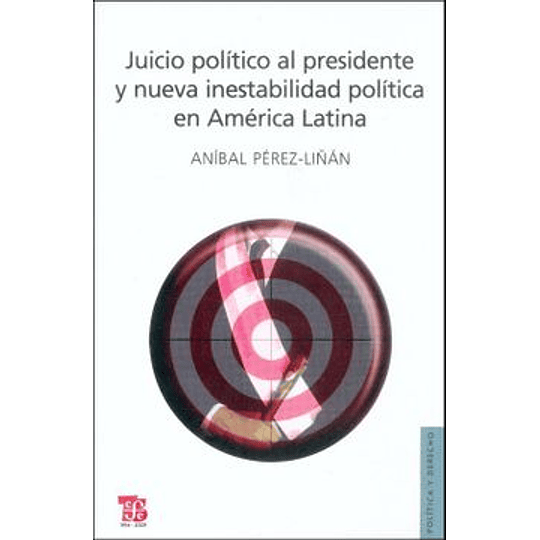 Juicio Politico Al Presidente Y Nueva Inestabilidad Politica En America Latina