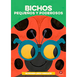 Mi Primer Libro Vibrante - Bichos Pequeños Y Poderosos